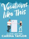 Cover image for Vacations Like This